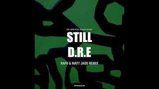 Dr. Dre - Still D.R.E. ft. Snoop Dogg (RAFO & Matt Jaos Remix)