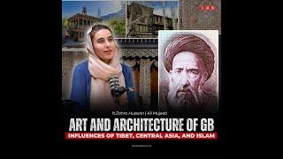 Art and Architecture of Gilgit Baltistan | Zahra Hussain & Ali Mujeeb | IMN Podcast