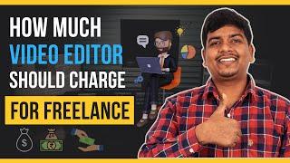 How much video editor should charge in 2023 | Bhagatji Technical