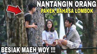 PRANK NANTANGIN ORANG PAKEK BAHASA LOMBOK