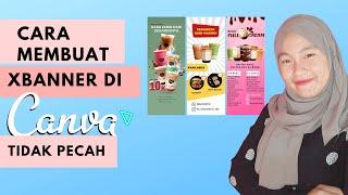 CARA MEMBUAT XBANNER DI CANVA #tutorial #canvapro #banner #tidakpecah