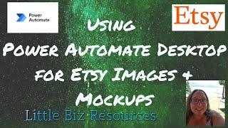 Using Power Automate Desktop for Etsy Images and Mockups - Little Biz Resources