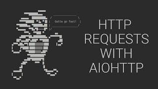 Python Asynchronous Programming -9 - Sending HTTP Requests with aiohttp