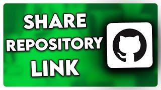 How to Share Github Repository Link with Others (2024)