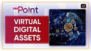 Virtual Digital Assets: AI - To The Point | Drishti IAS English