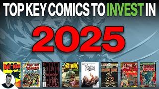 TOP COMIC BOOKS to INVEST in For 2025