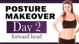 30 Day Posture Makeover, Day 2 -  Forward  Head