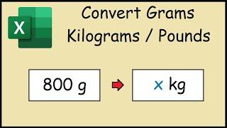 Convert Grams to Kilograms or Pounds in Excel