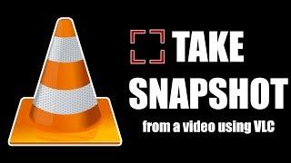 How to take Snapshot from a Video using VLC Media Player