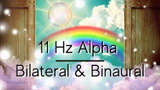 11 hz Frequency | ALPHA waves | Raise Your Vibration | Bilateral Stimulation Music | Binaural Beats