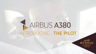 Introducing The Pilot - Etihad Airways Airbus A380