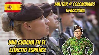 Militar ® Colombiano Reacciona Una cubana en el Ejército Español