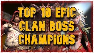 TOP 10 EPIC CHAMPIONS FOR THE CLAN BOSS | RAID: Shadow Legends