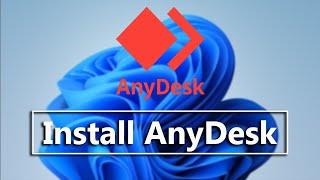 How To Install AnyDesk On Windows 11 | How To Set Up AnyDesk On PC