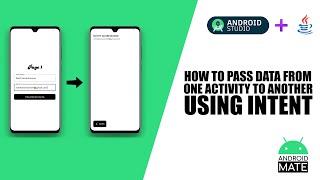 How to Pass Data From One Activity to Another Activity using Intent in Android Studio 