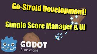Go-Stroid Development : Basic Score Manager & UI