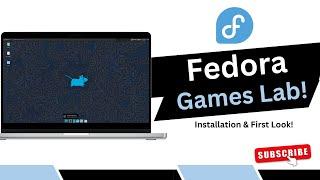 Fedora Games Lab: Installation & First Look!