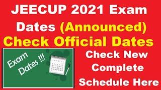 JEECUP 2021 Exam Dates (Announced) - Check JEECUP 2021 Complete Exam Schedule Here