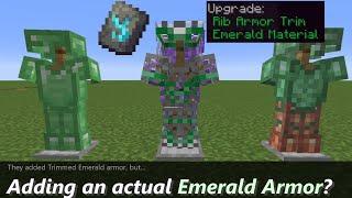 Minecraft has Trimmed Emerald Armor now! ─ ...we need an ACTUAL Emerald Armors, so I...
