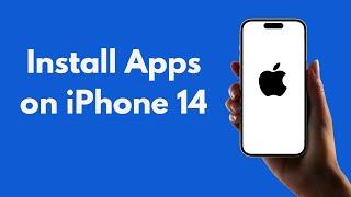 iPhone 14: How to Install Apps on iPhone 14 (All Models)