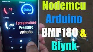 Nodemcu esp8266  BMP180, Arduino, and Blynk Application” temperature, pressure & Altitude