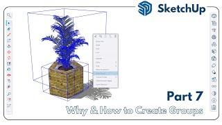 Lesson 07 - Learn Sketchup Basics - Create Component Groups and why