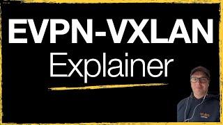 EVPN-VXLAN Explainer 1