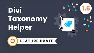 Divi Taxonomy Helper Plugin Feature Update 1.6