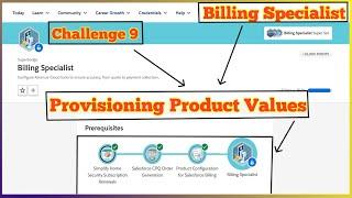 Provisioning Product Values | Billing Specialist | Challenge 9