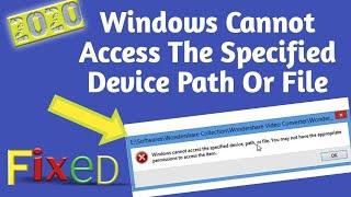 Windows Cannot Access The Specified Device Path Or file you may Not Have Appropriate permissions FIX