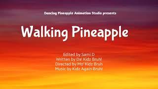 Walking Pineapple Movie