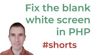 PHP Shows a Blank White Screen: How to Fix it to Get Errors to Display #shorts