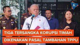 10 Tersangka Korupsi Timah Siap Disidangkan, Ini Daftarnya