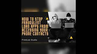 How to Stop Fraudulent Loan Apps From Accessing Your Phone Contacts.