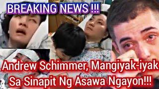BREAKING NEWS !!! ANDREW SCHIMMER MANGIYAK-IYAK SA SINAPIT NG ASAWA NGAYON! | Lg's Channel Tambayan