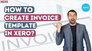 How to Create a Custom Invoice Template in Xero