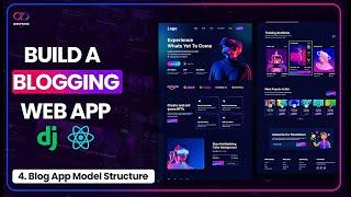 Post Model Structure In Django and React Blog Tutorial: EP 4