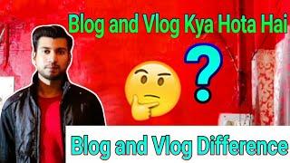 Blog and Vlog Means? | Difference Between Blog and Vlog | Blog and Vlog Kya Hota Hai? | Rahul Tomar