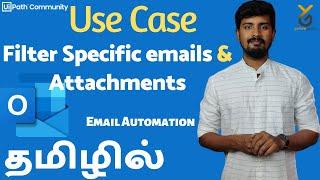 UiPath | Email Automation | Filter Specific emails and Attachments | தமிழில் | Yellowgreys