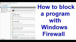 How to block a program from accessing internet on Windows Firewall