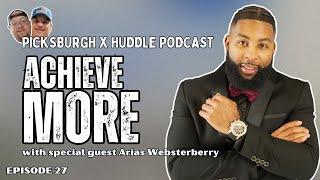 Achieve More Podcast EP. 27: How to Market Your Business w/ Arias WebsterBerry 