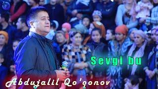 Abdujalil Qo'qonov - Sevgi bu | Абдужалил Куконов - Севги бу