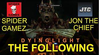 Dying Light - The Following - Jon The Chief VS SpiderGamez