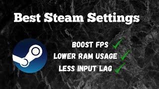 Best steam settings for Gaming | Low end PC | 2022
