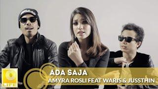 Amyra Rosli feat Waris & Juzzthin - Ada Saja (Official Music Video)