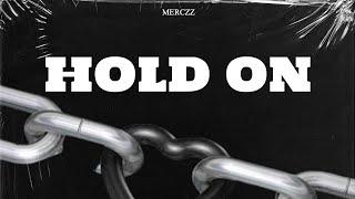 Merczz - Hold On (Open Verse Challenge)