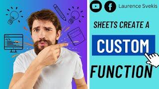 Sheets Create a Custom Function