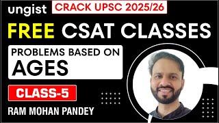 Free CSAT Classes for UPSC 2025/26 | Class-5 | Ages | English | Ram Mohan Pandey