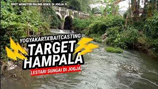  CASTING HAMPALA DI SPOT PALING SYAHDU DI YOGYAKARTA .HAMPALA BABONNYA MASIH TERUS MENGINTAI KAMI