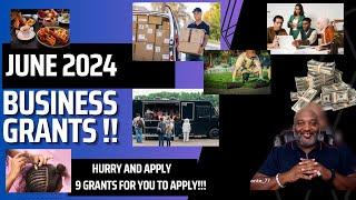 June 2024 Small Business Grants - 9 Grants For You To Apply!!!